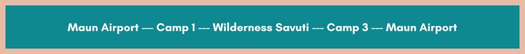 Flight routing from Maun Airport to camp 1 to Wilderness Savuti - camp 3 - Maun Airport