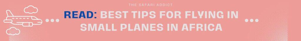 Banner saying, "Best tips for flying in small planes in Africa."